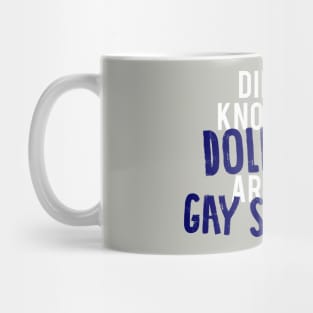 Did You Know That Dolphins Are Just Gay Sharks - Glee Mug